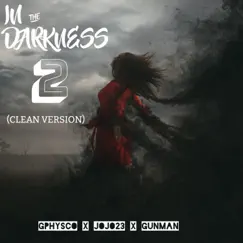 In the Darkness 2 (Clean Version) Song Lyrics