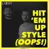 Hit 'Em Up Style (Oops!) - Single album lyrics, reviews, download