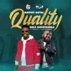 QUALITY (feat. Moji shortbabaa) - Single album lyrics, reviews, download