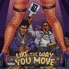Like The Way You Move (feat. Blueface) - Single by ASM Bopster album reviews, ratings, credits