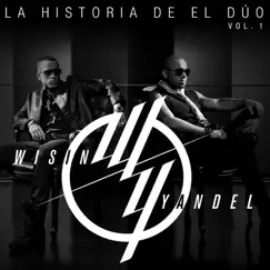 La Historia de el Dúo, Vol. 1 by Wisin & Yandel album reviews, ratings, credits