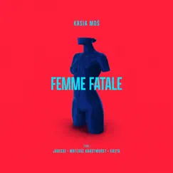 Femme Fatale (feat. Mateusz Krautwurst) - Single by Kasia Moś, Jarecki & K.A.S.T.A. album reviews, ratings, credits