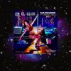 EN EL CLUB (feat. E Montaña & Xielo) - Single album lyrics, reviews, download