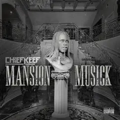 Mansion Musick by Chief Keef album reviews, ratings, credits