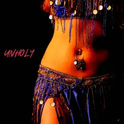 Unholy (Belly Dance Version) - Single by Cover Time English album reviews, ratings, credits