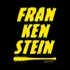 Frankenstein - Single album lyrics, reviews, download