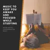 Music to Keep you Awake and Focused while Studying - Alpha Waves, Concentration Music album lyrics, reviews, download