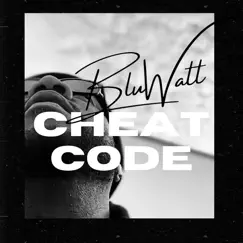 Cheat Code - Single by BLU WATT album reviews, ratings, credits