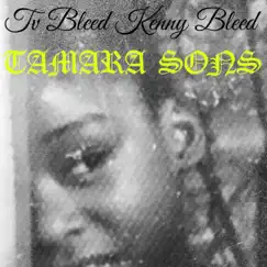 Tamara Sons - EP by KennyBleed & TV Bleed album reviews, ratings, credits