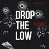 Drop the Low - Single album lyrics, reviews, download