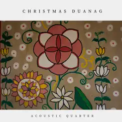 Christmas Duanag - Single by Acoustic Quarter album reviews, ratings, credits