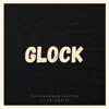 Glock - Single album lyrics, reviews, download