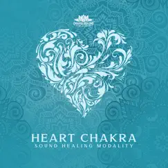 Heart Chakra (Sound Healing Modality (285 Hz Rejuvenated Energy Fields & 963 Hz Open Third Eye)) by Chakra Healing Music Academy album reviews, ratings, credits