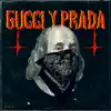 Gucci & Prada (feat. Davison) - Single album lyrics, reviews, download