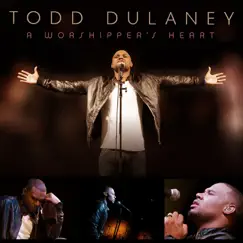 A Worshipper's Heart (Live) by Todd Dulaney album reviews, ratings, credits