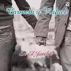 En El Jardín - Single by Carmela y Rafael album reviews, ratings, credits