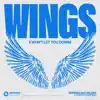 Wings (I Won't Let You Down) - Single album lyrics, reviews, download