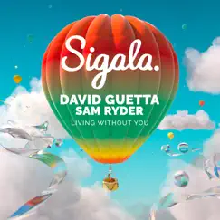 Living Without You - Single by Sigala, David Guetta & Sam Ryder album reviews, ratings, credits