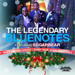 Mary, Did You Know? / Every Year, Every Christmas (feat. Sugarbear) - Single by The Legendary Bluenotes album reviews, ratings, credits
