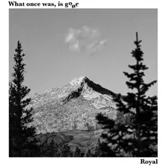 What Once Was, Is Gone Song Lyrics
