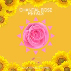 Walking On Sunshine (Demo Version) - Single by Chantal Rose Petals album reviews, ratings, credits