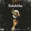 Galaktiko - Single album lyrics, reviews, download