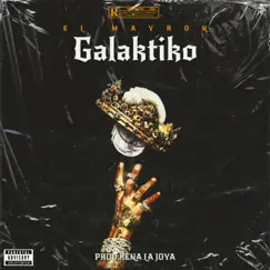 Galaktiko - Single by El Mayron album reviews, ratings, credits