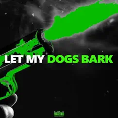 Let My Dawgs Bark (feat. New Year) Song Lyrics