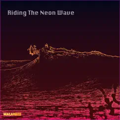 Riding the Neon Wave - Single by Malanezz album reviews, ratings, credits