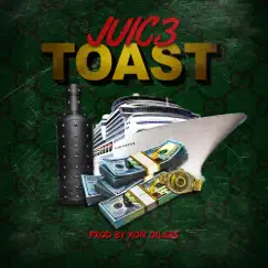 Toast - Single by Juic3 album reviews, ratings, credits