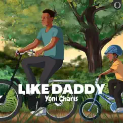 Like Daddy by Yoni Charis album reviews, ratings, credits