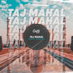 Taj Mahal - Single by Henry Neeson album reviews, ratings, credits