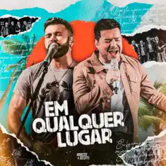 Em Qualquer Lugar (Ao Vivo) by Marcos & Belutti album reviews, ratings, credits
