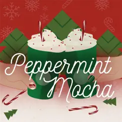 Peppermint Mocha - Single by Blue Creative album reviews, ratings, credits