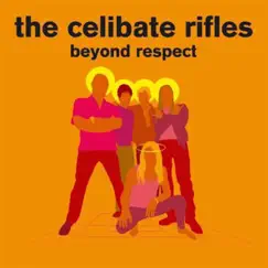 Beyond Respect by The Celibate Rifles album reviews, ratings, credits