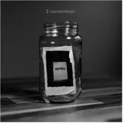 I Remember - Single by Stonesmoyohd album reviews, ratings, credits