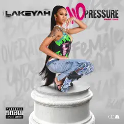 No Pressure (Pt. 1) - EP by Lakeyah album reviews, ratings, credits