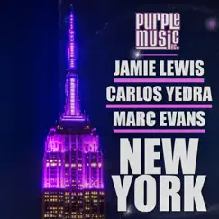 New York (In Da House Session Mix) - Single by Jamie Lewis, Carlos Yedra & Marc Evans album reviews, ratings, credits