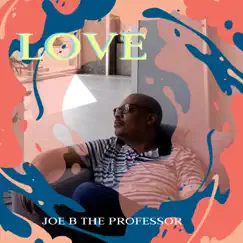 Love - EP by Joe B The Professor album reviews, ratings, credits