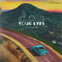 Close Your Eyes - Single by Abstract album reviews, ratings, credits