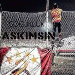 Çocukluk Aşkimsin Galatasaray Marşi - Single by Scep music album reviews, ratings, credits