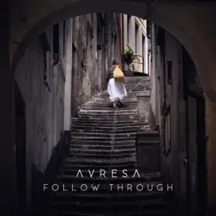 Follow Through - Single by Avresa album reviews, ratings, credits