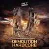 Demolition Hardcore - Single album lyrics, reviews, download