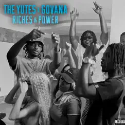 Riches & Power - Single by The Yutes & Govana album reviews, ratings, credits