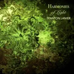 Harmonies of Light - Single by Stanton Lanier album reviews, ratings, credits