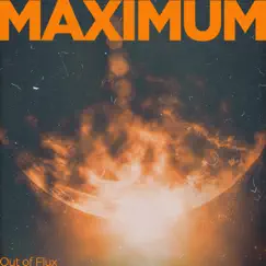 Maximum - Single by Out of Flux album reviews, ratings, credits
