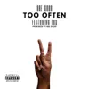 Too Often - Single album lyrics, reviews, download