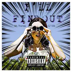 I'll Find Out (feat. GT 506) - Single by Ms.Thomas album reviews, ratings, credits