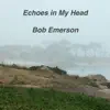 Echoes in My Head - Single album lyrics, reviews, download