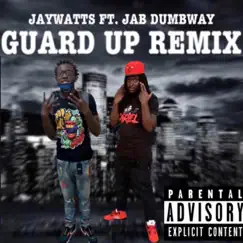 Guard Up (feat. Jab DUMBWAY) Song Lyrics